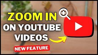 How To Zoom In On YouTube Videos | NEW UPDATE