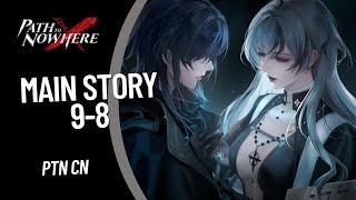 [Path to Nowhere CN] Main Story 9 - 8 | Guide Strategy