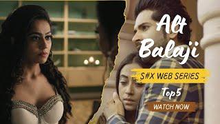 Top 5 Alt Balaji Web Series list | S#x