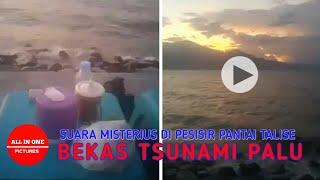 VIRAL!!! Suara Misterius di Pantai Talise, bekas Tsunami Palu...