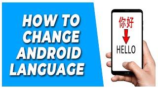 How to Change Language in Android Phone | Change Device Language