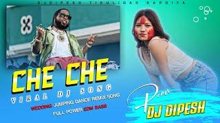 New Viral Song 2025 Che Che Che Che New Song Full EdmBass Remix Dancing Song Mix DjDipesh Tikuligad