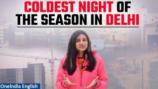 Delhi Winter Alert: Lowest Temperature of the Season, Making it the Coldest Night | Oneindia News