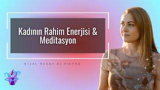 Rahmin Gücü Üzerine Sohbet + Meditasyon