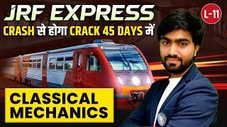 Classical Mechanics | JRF Express | Crack From Crash Within 45 Days | CSIR NET | L11 | IFAS Physics