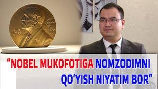 E.Jumayev:  “Nobel mukofotiga nomzodimni qo’yish niyatim bor”