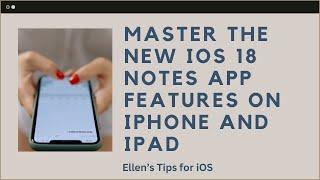 Master the New iOS 18 Notes app Features on iPhone and iPad