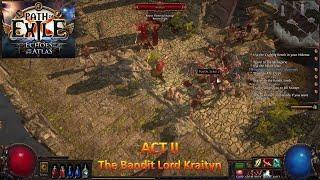 [*/\*] Path of Exile - ACT II - The Bandit Lord Kraityn (Duelist)