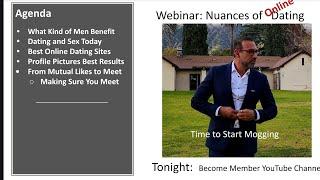 Nuances of online dating Agenda for tonight's webinar