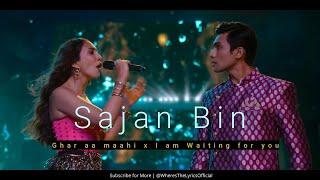 Sajan Bin - Unreleased Track | Bandish Bandits Season 2 | Ghar Aa Mahi x I'm Waiting For You