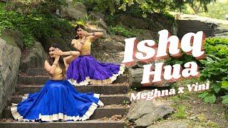 ISHQ HUA - Dance Cover | Meghna Chakraborty & Vini Hazari | Aaja Nachle