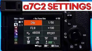 BEST a7Cii VIDEO Settings – Sony a7C2 Complete Setup Guide for CINEMATIC Video