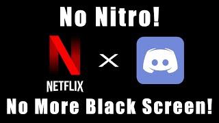 How To Stream Netflix On Discord! (No Nitro, No "Discord Activity")
