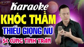 KHÓC THẦM Karaoke Thiếu Giọng Nữ  Song Ca Cùng Tình Trần