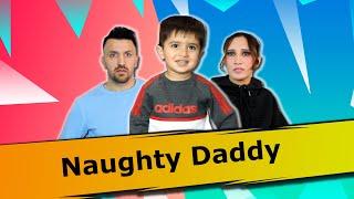 Naughty Daddy | OZZY RAJA