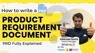 How to write a Product Requirement Document (PRD) : Guide to great PRDs with Live Example