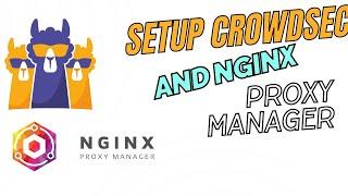 Setup Crowdsec with Nginx Proxy Manager - Part 1