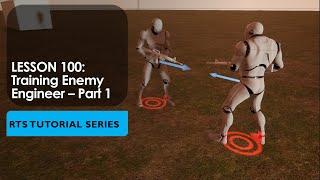 9.100 Enemy Engineer Part 1 [UE4 - RTS Tutorial]