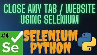 How To Close Any tab or Website using Selenium in Chrome Browser