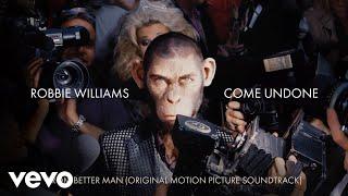 Robbie Williams - Come Undone (Official Audio - Taken from 'Better Man' Soundtrack) ft. Adam Tucker