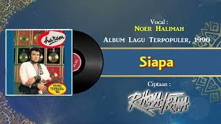 “SIAPA“ – Noer Halimah (Audio Full Song)