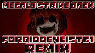 Megalo Strike Back - FORBIDDENLIST61 Remix