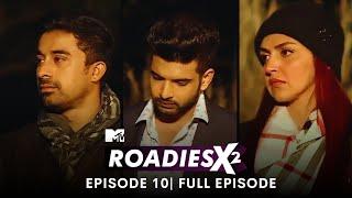 MTV Roadies X2 | Full Episode 10 | Drama and Arguments