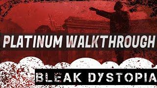 Bleak Dystopia 100% Full Platinum Walkthrough - Easy & Cheap Platinum