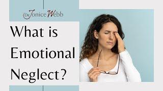 Emotional Neglect: How to Recognize it, Why it’s Invisible, And How it Affects You | Dr. Jonice Webb