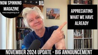 Now Spinning Magazine November 2024 Update - Big Announcement