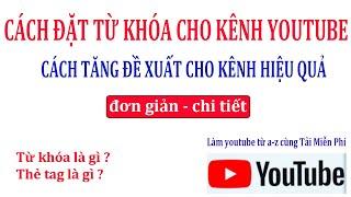 Cách đặt từ khóa cho kênh youtube chuẩn seo .Đặt thẻ tag kênh youtube | Cách làm youtube kiếm tiền