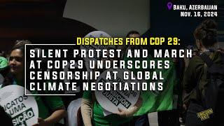 Dispatches from COP 29: Silent Protest Underscores Censorship at Global Climate Negotiations