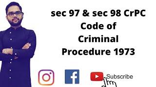 sec 97 & sec 98 CrPC || Habeas Corpus || Code of Criminal Procedure 1973 || Judiciary || LL.B || LLM