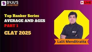 CLAT 2025 | Top Ranker Series | AVERAGE AND AGES  | PART 1