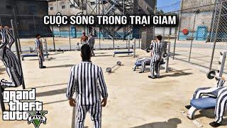 GTA V # Cuộc Sống Của Các Phạm Nhân Một Thời "Cộm Cán" Trong Trại Giam Sau Bản Án | Ngọc Lâm Gaming