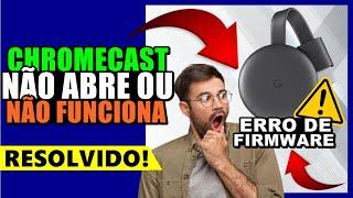 CHROMECAST DOES NOT WORK on TV or GIVING FIRMEWARE ERROR learn how to SOLVE it like this...