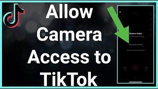 How To Allow Camera Access On Tiktok
