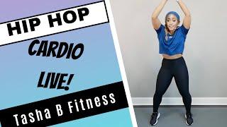 !!HIP HOP Cardio Dance LIVE Workout!! Tasha B Fitness Dance Workout