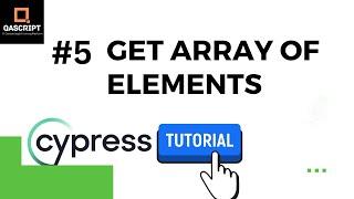 Cypress Tutorial Part 5 - Get Array of Elements and Verify each element using eq method and index