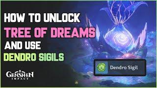 Unlock Tree of Dreams and Use Dendro Sigils | Genshin Impact