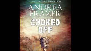 Choked Off, full length cosy crime audiobook by Andrea Frazer