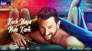 Jawaani Jaaneman | Kuch Naya Nahi Karte | Saif A K, Tabu, Alaya F | Nitin K | 31st Jan 2020