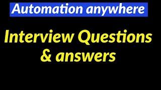 Automation anywhere 100+ interview Questions and Answers free