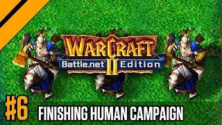 Finishing the WC2 Human Campaign! | WC2 P6