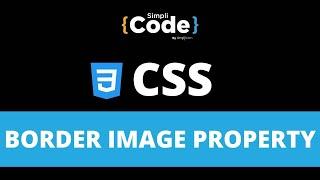 CSS Border Image Property | Border Images in CSS | CSS Tutorial for Beginners | SimpliCode