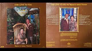 Our Love To You - Wayne & Arlene Thomas - 1981?