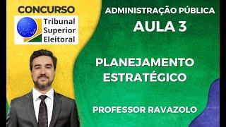 TSE - Administração Geral e Pública - Planejamento Estratégico