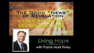 Las Buena noticia del Apocalipsis.  Pr Mark Finley