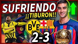 ¡CASI EXPLOTO!¡EL BARÇA GANA 2-3 al DORTMUND con DOBLETE de FERRAN en un PARTIDO de ALTA TENSIÓN!