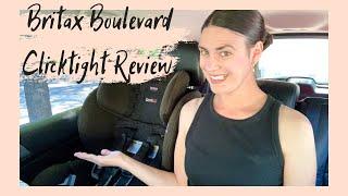 BRITAX BOULEVARD CLICKTIGHT REVIEW | Car seat Review